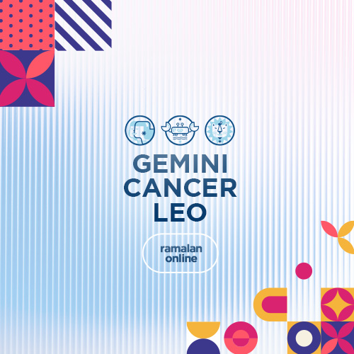 Ramalan Bintang Hari Ini : Gemini, Cancer & Leo.