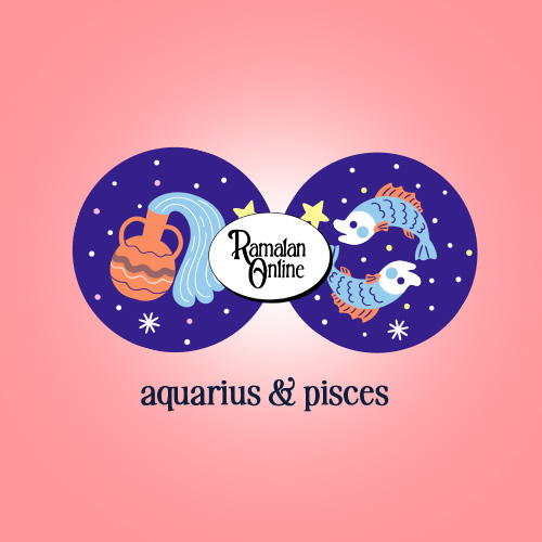 Ramalan Bintang Terbaru Hari Ini : Aquarius & Pisces.