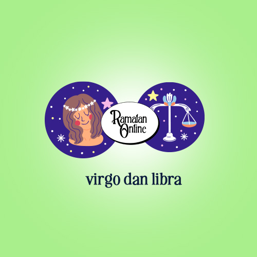 Ramalan Bintang Terbaru Hari Ini : Virgo dan Libra.