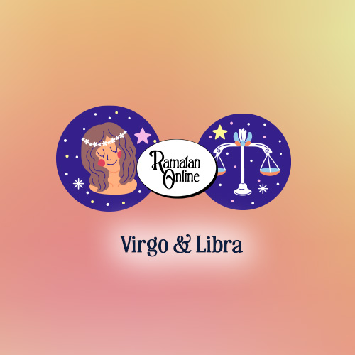 Ramalan Bintang Terbaru Hari Ini : Virgo & Libra.