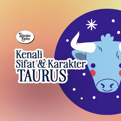 Kenalan Lebih Dalam Dengan Taurus.