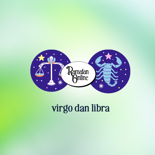 Ramalan Bintang Terbaru : Libra & Scorpio.